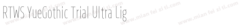 RTWS YueGothic Trial Ultra Light C字体转换